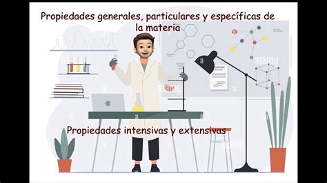 Propiedades Generales Particulares Y Espec Ficas De La Materia