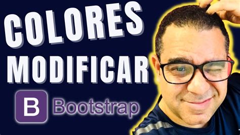 🔥 Modificar Los 😎colores😎 De Bootstrap 5 2023 Youtube