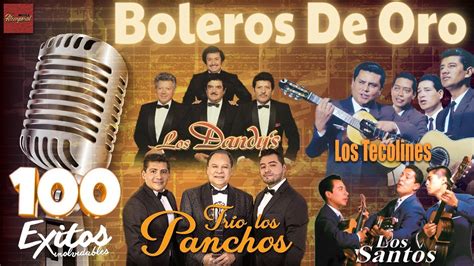 Los Panchos Los Dandys Los Tecolines Y Los Santos Sus Mejores