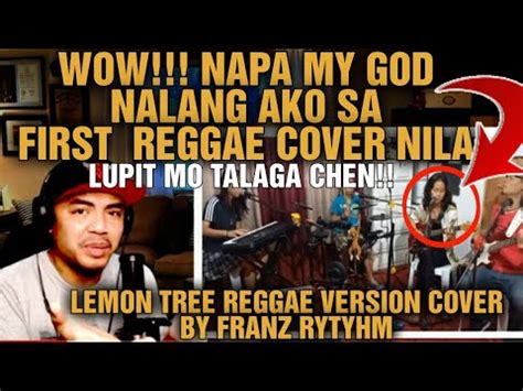 Lemon Tree Reggae Version Cover By Franz Rythym Franz Rythym Reaction