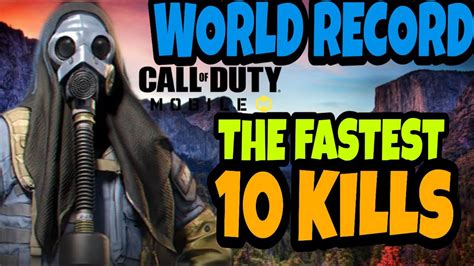 WORLD RECORD THE FASTEST 10 KILLS CALL OF DUTY MOBILE YouTube