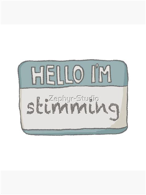 Hello Im Stimming Poster For Sale By Zephyr Studio Redbubble