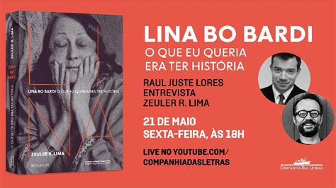 Bate Papo Sobre O Livro Lina Bo Bardi O Que Eu Queria Era Ter