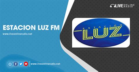 Estacion Luz Fm Live Online Radio