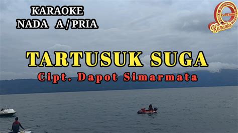 KARAOKE TARTUSUK SUGA NAGABE TRIO NADA COWOK YouTube