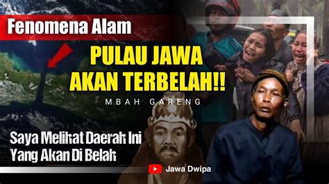 BAHAYA Mbah Gareng Melihat Tanah Jawa Bagian Sini Akan Terbelah Iki