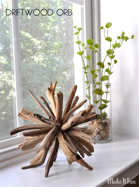 DIY Driftwood Orb | Make It Fun Blog