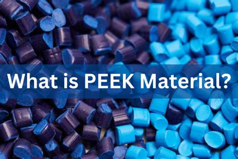 Unleashing the Potential of PEEK: A Versatile Game-Changer | Seaway ...