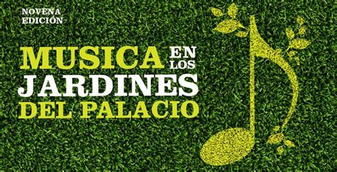 Comienza El Ciclo Música En Los Jardines Del Palacio La Vereda