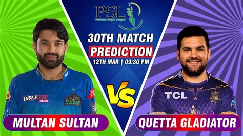 Multan Sultans Vs Quetta Gladiators Th Match Prediction