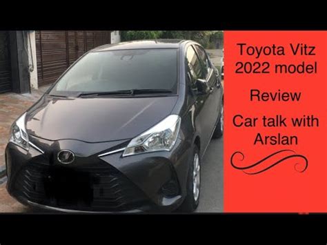 Toyota Vitz || 2022 model || Expert review||CAR TALK WITH ARSLAN - YouTube