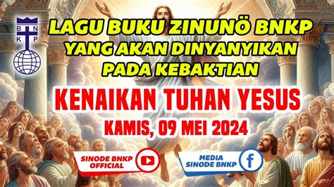 KENAIKAN TUHAN YESUS KAMIS 09 MEI 2024 LAGU BUKU ZINUNÖ BNKP YANG