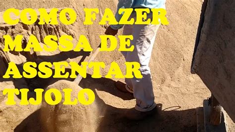 COMO FAZER MASSA DE ASSENTAR TIJOLO YouTube