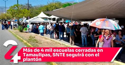 M S De Mil Escuelas Cerradas En Tamaulipas Snte Seguir Con El