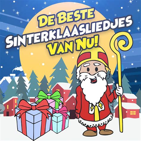 Alleen De Beste Sinterklaasliedjes Van Nu Album Van