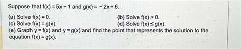 Solved Suppose That Fx5x−1 And Gx−2x6 A Solve