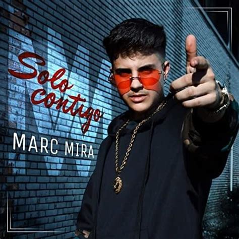 Marc Mira Solo Contigo Lyrics Genius Lyrics