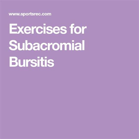 Exercises for Subacromial Bursitis | Subacromial bursitis, Bursitis ...