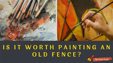 Is It Worth Painting an Old Fence? - The Paint Guide