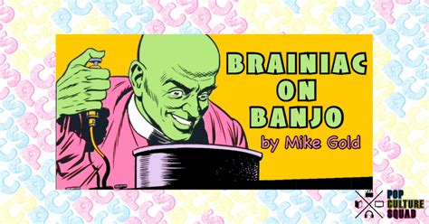 Brainiac On Banjo Tits And Boobs And Breasts Oh My Pop Culture Squad