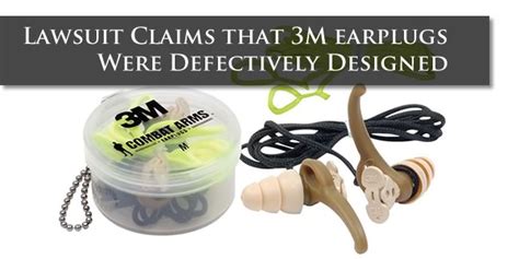 Defective 3m Earplug Lawsuit Alleges Defective Design Audet