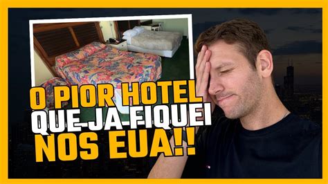 Definitivamente O Pior Hotel Que Eu J Fiquei Aqui Nos Eua Youtube