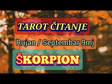 ŠKORPION Tarot čitanje za RUJAN SEPTEMBAR mjesec 09 mj 2023