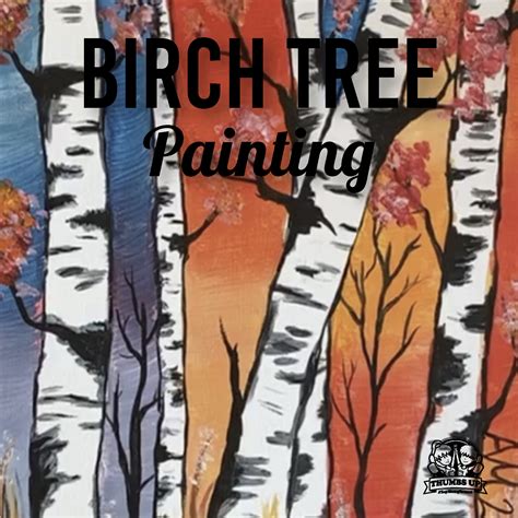 Birch Tree Painting | Thumbs Up