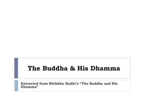 The Buddha And His Dhamma Ppt