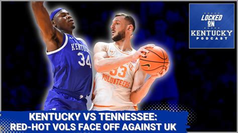 Kentucky Vs Tennessee Basketball Preview Can Uk Get The Season Sweep