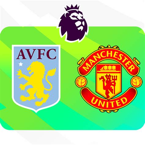 Aston Villa Vs Manchester United 2024 02 11