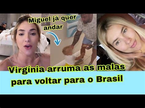 Virg Nia Arrumando As Malas Para Voltar Para O Brasil Sexta Feira Tem