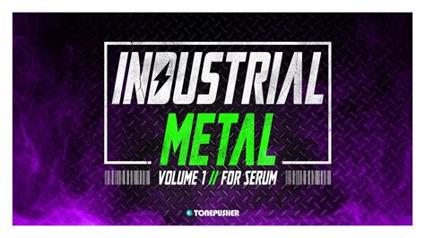 Industrial Metal Vol 1 Presets For Serum By TONEPUSHER YouTube