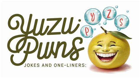 130 Yuzu Puns Jokes And One Liners