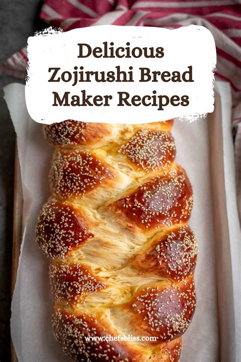 15+ Best Zojirushi Bread Maker Recipes to Try Today – ChefsBliss