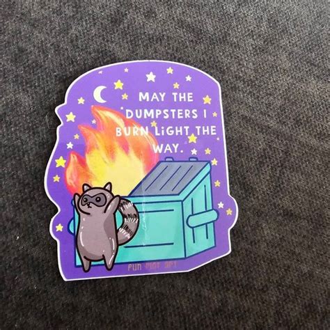 Raccoon Let The Dumpsters I Burn Light The Way Magnet Refrigerator Meme