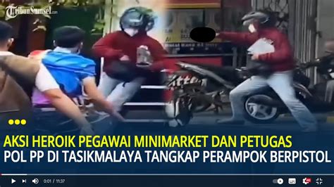 Aksi Heroik Pegawai Minimarket Dan Petugas Pol PP Di Tasikmalaya