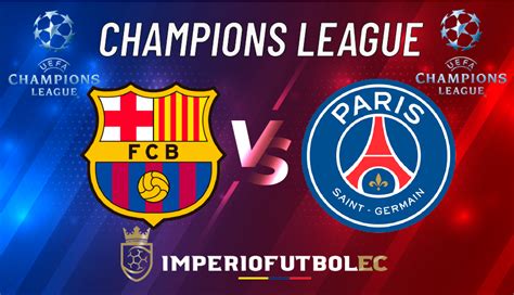 Fc Barcelona Vs Psg En Vivo Bienvenidos A Este Directo Entre El Paris Hot Sex Picture