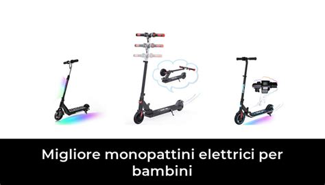 Migliore Monopattini Elettrici Per Bambini Nel Secondo Gli Esperti