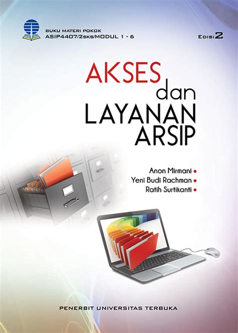 ASIP4407 Akses Dan Layanan Arsip Edisi 2 Perpustakaan UT