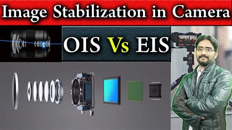 Image Stabilization In Smartphone Camera OIS Vs EIS Which Is Better