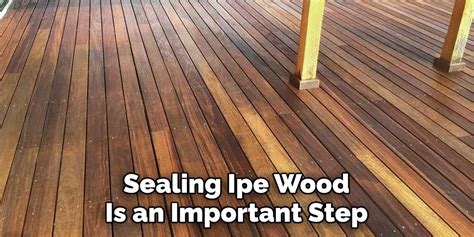 How to Seal Ipe Wood | 5 Effective Steps On How To (2024)