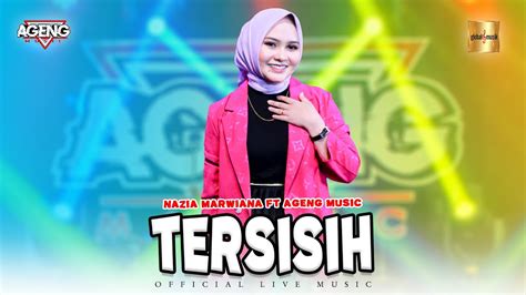 Nazia Marwiana Ft Ageng Music Tersisih Official Live Music YouTube