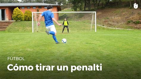 Las 10 1 formas más originales de lanzar y marcar un penalti