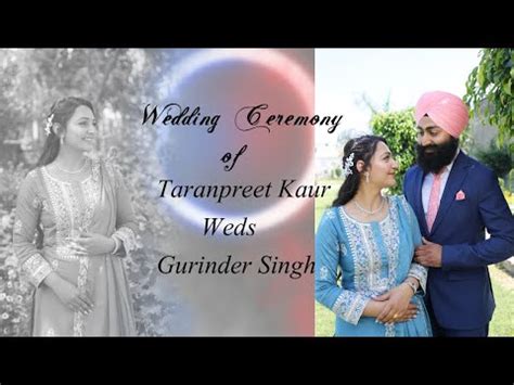 Taranpreet Kaur Weds Gurinder Singh Wedding Ceremony A Film By Inder