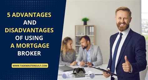 5 Advantages And Disadvantages Of Using A Mortgage Broker