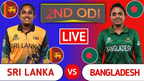 Live Sri Lanka Woman Vs Bangladesh Woman Nd Odi Match Banw Vs