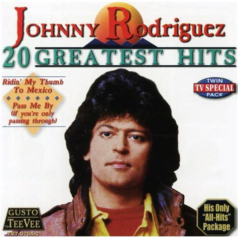 Johnny Rodriguez - 20 Greatest Hits - CD - Walmart.com - Walmart.com