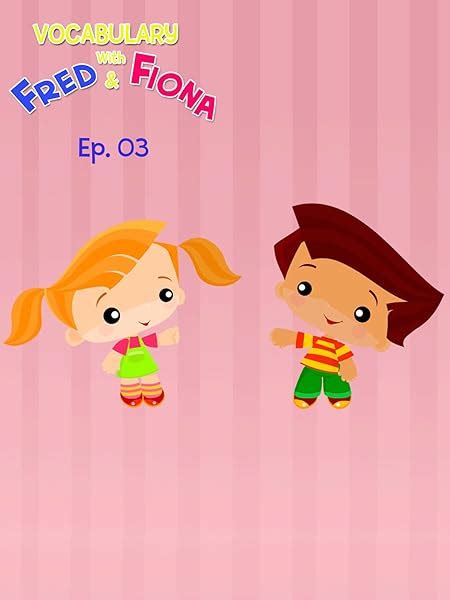 Watch Vocabulary With Fred And Fiona Episode 3 | Prime Video