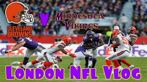 Minnesota Vikings Vs Cleveland Browns Live Vlog Twickenham 2017